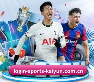 开云官网 APP(KAIYUN SPORTS)